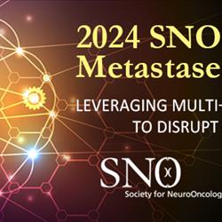 2024 SNO/ASCO CNS Metastases Conference